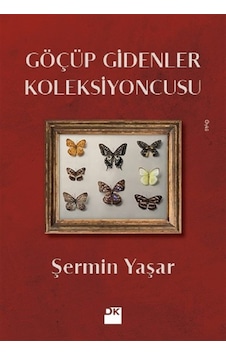 Göçüp Gidenler Koleksiyoncusu - Şermin Yaşar - Doğan Kitap