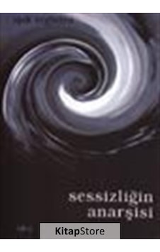 Sessizliğin Anarşisi - Işık Ergüden - Kaos Yayınları