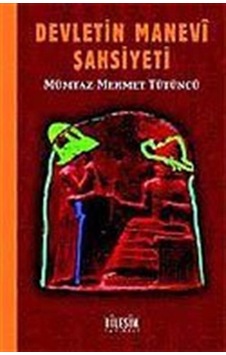 Devletin Manevi Şahsiyeti / Mümtaz Mehmet Tütüncü Devletin Manevi Şahsiyeti / Mümtaz Mehmet Tütüncü