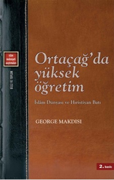 Ortaçağ'da Yüksek Öğretim - George Makdisi - Klasik Yayınları