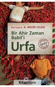 Bir Ahir Zaman Babil'i Urfa Bir Ahir Zaman Babil'i Urfa