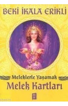 Meleklerle Yaşamak Melek Kartları - Beki İkala Erikli - Mona