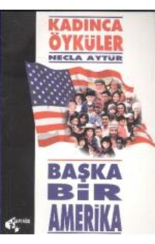 Başka Bir Amerika - Kadınca Öyküler Başka Bir Amerika - Kadınca Öyküler