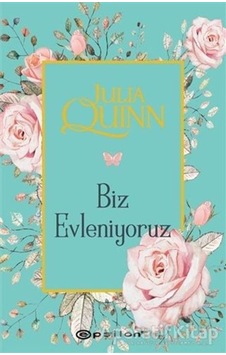 Biz Evleniyoruz - Julia Quinn - Epsilon Yayınevi Biz Evleniyoruz - Julia Quinn - Epsilon Yayınevi