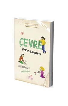 Çevre Bize Emanet - Yavuz Bahadıroğlu - Erdem Hikayeleri Çevre Bize Emanet - Yavuz Bahadıroğlu - Erdem Hikayeleri
