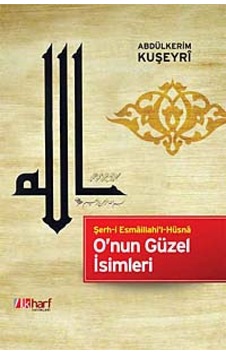 O'nun Güzel İsimleri - Abdülkerim Kuşeyri - İlk Harf Yayınları