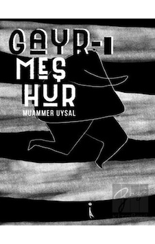 Gayr-ı Meşhur - Muammer Uysal - İkinci Adam Yayınları Gayr-ı Meşhur - Muammer Uysal - İkinci Adam Yayınları