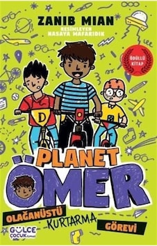 Olağanüstü Kurtarma Görevi - Planet Ömer 3 - Zanib Mian - Gülce Çocuk Olağanüstü Kurtarma Görevi - Planet Ömer 3 - Zanib Mian - Gülce Çocuk