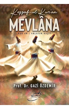Keşşaf-ul Kur'an Mevlana / Prof. Dr. Gazi Özdemir Keşşaf-ul Kur'an Mevlana / Prof. Dr. Gazi Özdemir