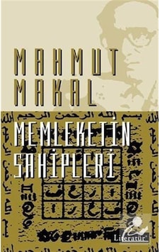 Memleketin Sahipleri - Mahmut Makal - Literatür Yayıncılık