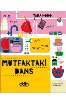 Mutfaktaki Dans - Yara Kono - Abm Yayınevi Mutfaktaki Dans - Yara Kono - Abm Yayınevi