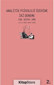 Analitik Psikoloji Üzerine İki Deneme / Carl Gustav Jung Analitik Psikoloji Üzerine İki Deneme / Carl Gustav Jung