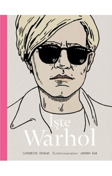 İşte Warhol - Catherine Ingram - Hep Kitap İşte Warhol - Catherine Ingram - Hep Kitap