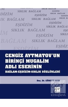 Gazi Kitabevi - Cengiz Aytmatovun birinçi mugalim adlı eserenini - Cüneyt Akın