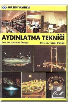 Aydınlatma Tekniği / Prof. Dr. Muzaffer Özkaya Aydınlatma Tekniği / Prof. Dr. Muzaffer Özkaya