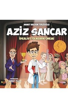 Aziz Sancar-İdealist Olmanın Önemi - Ahmet Haldun Terzioğlu - Panama Yayıncılık