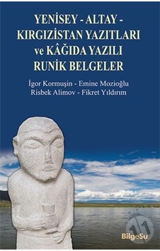 Yenisey-Altay-Kırgızistan Yazıtları Ve Kağıda Yazılı Runik Belge