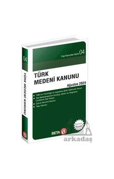 Türk Medeni Kanunu - Ağustos 2024 Beta Yayınevi Kolektif Türk Medeni Kanunu - Ağustos 2024 Beta Yayınevi Kolektif