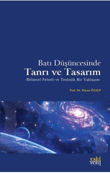 Batı Düşüncesinde Tanrı ve Tasarım / Hasan Özalp Batı Düşüncesinde Tanrı ve Tasarım / Hasan Özalp