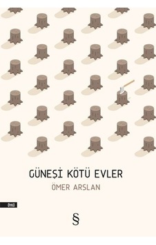 Güneşi Kötü Evler - Ömer Arslan - Everest Yayınları