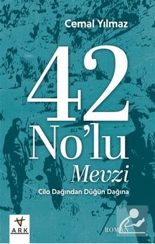 42 No'lu Mevzi Cilo Dağı'ndan Düğün Dağı'na / Cemal Yılmaz