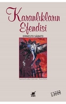 Karanlıkların Efendisi - Ernesto Sabato - Ayrıntı Yayınları Karanlıkların Efendisi - Ernesto Sabato - Ayrıntı Yayınları