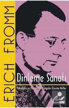 Dinleme Sanatı / Erich Fromm Dinleme Sanatı / Erich Fromm