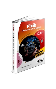 Miray 12. Sınıf Fizik Ders Anlatım Fasikülleri Miray 12. Sınıf Fizik Ders Anlatım Fasikülleri
