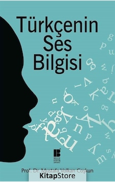 Türkçenin Ses Bilgisi / Mustafa Volkan Coşkun N11.6715 Türkçenin Ses Bilgisi / Mustafa Volkan Coşkun N11.6715