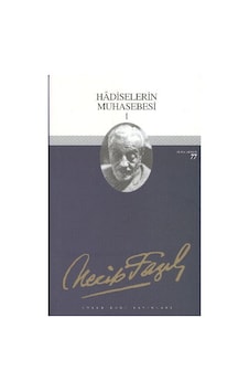 Hadiselerin Muhasebesi - 1 - Necip Fazıl Kısakürek - Büyük Doğu Yayınları Hadiselerin Muhasebesi - 1 - Necip Fazıl Kısakürek - Büyük Doğu Yayınları