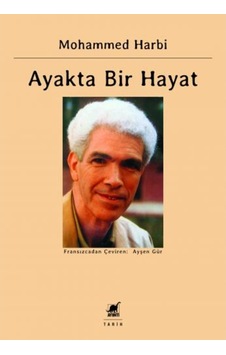 Ayakta Bir Hayat Siyasal Anılar 1945-1962