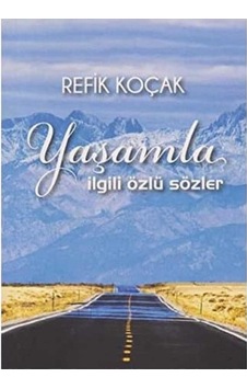 Yaşamla İlgili Özlü Sözler İlk Baskı 2018 Yaşamla İlgili Özlü Sözler İlk Baskı 2018
