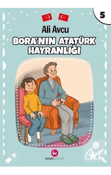 Bora'nın Atatürk Hayranlığı - Ali Avcu - Kayra Çocuk Bora'nın Atatürk Hayranlığı - Ali Avcu - Kayra Çocuk