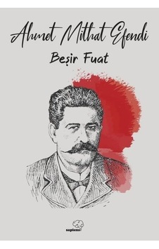 Beşir Fuat - Ahmet Mithat Efendi - Sapiens