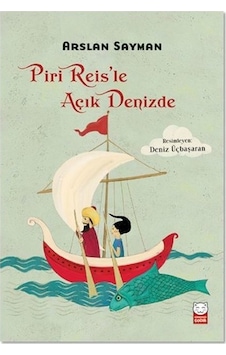 Piri Reisle Açık Denizde - Arslan Sayman - Kırmızı Kedi Piri Reisle Açık Denizde - Arslan Sayman - Kırmızı Kedi