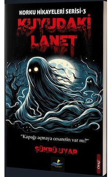 Kuyudaki Lanet / Şükrü Uyar Kuyudaki Lanet / Şükrü Uyar