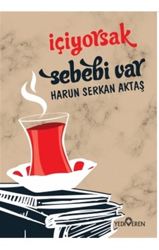 Yediveren Içiyorsak Sebebi Var Yediveren Içiyorsak Sebebi Var