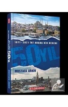 1971 - 2021 İki Arada Bir Derede 50 Yıl - Mustafa Arkın - Bilgeoğuz Yayınları 1971 - 2021 İki Arada Bir Derede 50 Yıl - Mustafa Arkın - Bilgeoğuz Yayınları