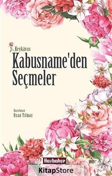 Kabusname'den Seçmeler - Keykavus - Hasbahçe Kabusname'den Seçmeler - Keykavus - Hasbahçe