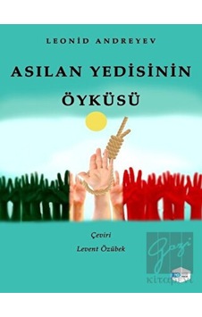 Asılan Yedisinin Öyküsü - Leonid Andreyev - İlkim Ozan Yayınları