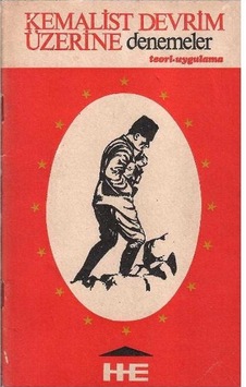 Kemalist Devrim Üzerine Denemeler - Teori - Uygulama Kemalist Devrim Üzerine Denemeler - Teori - Uygulama