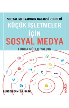Küçük İşletmeler için Sosyal Medya - Funda Güleç Yalçın - Abaküs Kitap