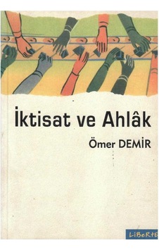 İktisat Ve Ahlak - Ömer Demir 1.baskı