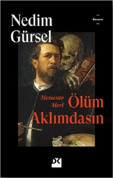 Memento Mor i -Memento Mori - Nedim Gürsel - Doğan Kitap Memento Mor i -Memento Mori - Nedim Gürsel - Doğan Kitap