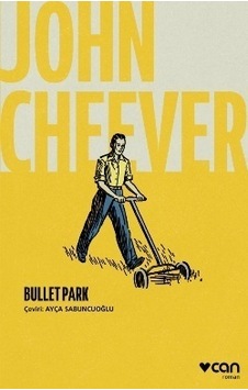 Bullet Park - John Cheever - Can Yayınları