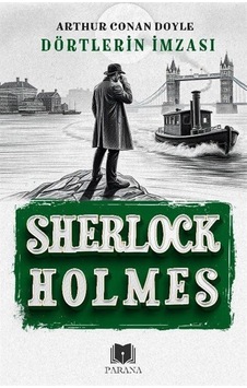 Dörtlerin İmzası / Sherlock Holmes / Sir Arthur Conan Doyle Dörtlerin İmzası / Sherlock Holmes / Sir Arthur Conan Doyle