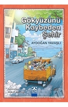 Altın Yayınları Gökyüzünü Kaybeden Şehir Altın Yayınları Gökyüzünü Kaybeden Şehir