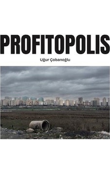 Profitopolis / Uğur Çobanoğlu Profitopolis / Uğur Çobanoğlu