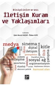 Disiplinlerarası İletişim Kuram ve Yaklaşımları / Özkan Avcı Disiplinlerarası İletişim Kuram ve Yaklaşımları / Özkan Avcı