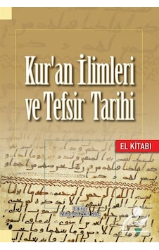 Kuran İlimleri ve Tefsir Tarihi El Kitabı- Grafiker Yayınları
